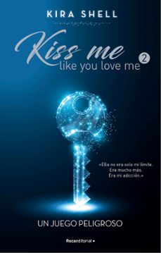 un juego peligroso (kiss me like you love me 2)-9788419283696