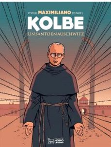 maximiliano kolbe. un santo en auschwitz-jean françois vivier-9788419349996