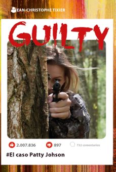 guilty. el caso patty johnson-jean cristophe tixier-9788419467096