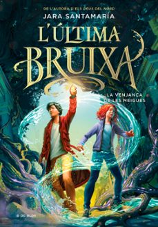 l'última bruixa 2 - la venjança de les meigues (ebook)-jara santamaria-9788419522696