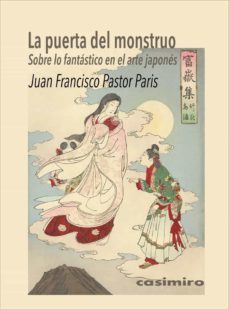 la puerta del monstruo: lo fantástico en el arte japones-juan francisco pastor paris-9788419524096