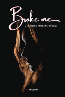 broke me-veronica moreno perez-9788419611796
