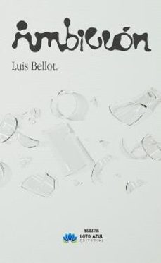 ambición-luis bellot bellot-9788419871596
