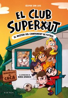 el club superxut 2 - el misteri del campament de futbol-selpide san luis-9788419910196