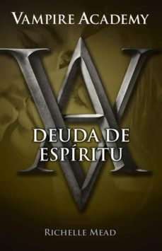 deuda de espiritu (vampire academy v)-9788420415796
