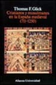 cristianos y musulmanes en la españa medieval (711-1250)-9788420626796