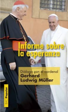 informe sobre la esperanza: dialogo con el cardenal gerhard ludwig muller-gerhard ludwig muller-9788422018896