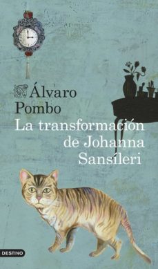la transformacion de johanna sansileri-alvaro pombo-9788423347896