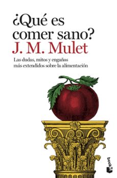 ¿que es comer sano?-j.m. mulet-9788423356096