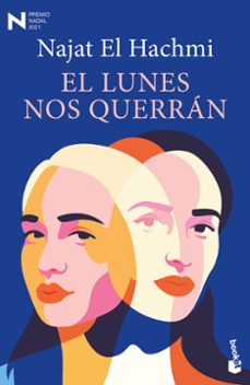 el lunes nos querran (premio nadal de novela 2021)-najat el hachmi-9788423360796