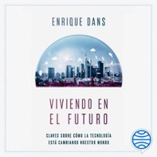 viviendo en el futuro (audiolibro)-enrique dans-9788423431496