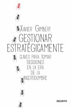 gestionar estrategicamente: claves para tomar decisiones en la era de la incertidumbre-9788423432196
