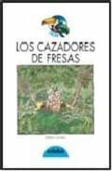 los cazadores de fresas-9788423643196