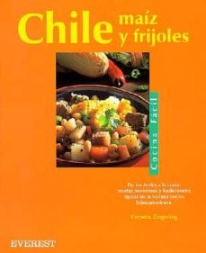 chile, maiz y frijoles-cornelia zingerling-9788424125196