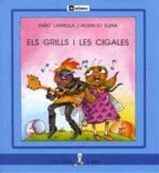 els grills i les cigales-horacio elena-enric larreula-9788424622596