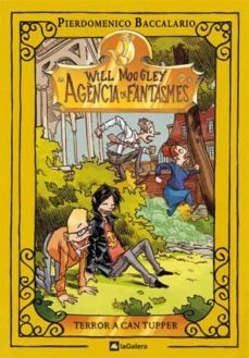 will moogley agencia de fantasmes: terror a can tupper-9788424637996