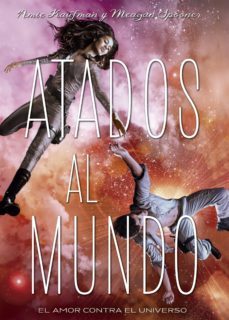 atados al mundo-amie kaufman-meagan spooner-9788424659196
