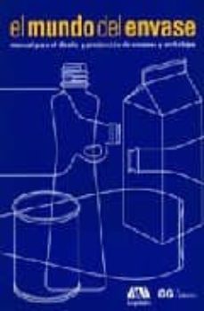 el mundo del envase.manual para el diseño y produccion de envases-mª dolores vidales-9788425221996