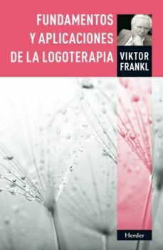 fundamentos y aplicaciones de la logoterapia (ebook)-viktor e. frankl-9788425430596