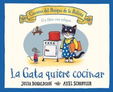 la gata quiere cocinar (cuentos del bosque de la bellota)-9788426147196