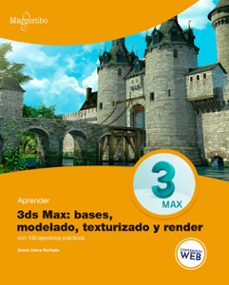 aprender 3ds max: bases, modelado, texturizado y render (ebook)-9788426732996