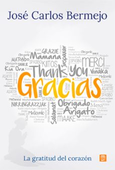 gracias: la gratitud del corazón-jose carlos bermejo-9788427150096
