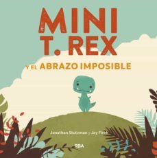 mini t. rex y el abrazo imposible (mini t. rex) (ebook)-jonathan stutzman-9788427221796