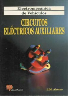 electromecanica de vehiculos-circuitos electricos auxilia--j.m. alonso-9788428322096