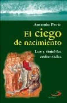 el ciego de nacimiento: luz y tinieblas enfrentadas-9788428525596