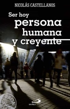 ser hoy persona humana y creyente-9788428548496
