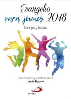 evangelio para jovenes 2018: domingos y festivos-jesus rojano-9788428553896