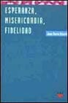 esperanza, misericordia, fidelidad-juan maria uriarte goiricelaya-9788428813396