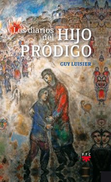los diarios del hijo prodigo-guy luisier-9788428831796