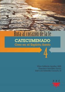 catecumenado. creo en el espiritu santo: ruta al corazon de la fe 4-9788428835596