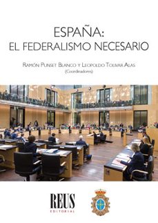 españa: el federalismo necesario-ramon punset-9788429023596