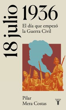 18 de julio de 1936: el dia que empezo la guerra civil-9788430622696