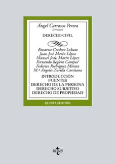 derecho civil (5ª ed.): introduccion. fuentes. derecho de la persona. derecho subjetivo. derecho de la propiedad-angel carrasco perera-9788430968596