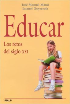 educar: los retos del siglo xxi-jose manuel mañu-9788432137396
