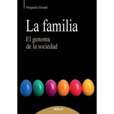 la familia, el genoma de la sociedad-pierpaolo donati-9788432143496