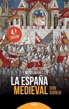 cristianos y musulmanes en la españa medieval (ebook)-ron barkai-9788432152696