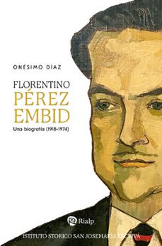 florentino perez embid. una biografia (1918-1974)-9788432164996