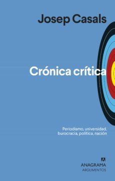 cronica critica. periodismo, universidad, burocracia, politica, n acion-9788433964496