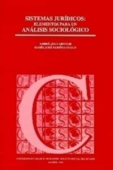 sistemas juridicos elementos para un analisis sociologico-andre jean arnaud-maria jose fariñas dulce-9788434008496