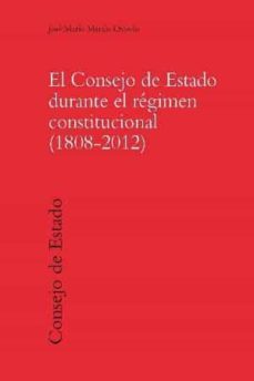 consejo de estado durante el regimen constitucional (1808-2012)-9788434020696