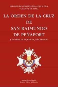 la orden de la cruz de san raimundo de peñafort y las elites de la justicia y del derecho (incluye cd)-alfonso de ceballos escalera-9788434022096