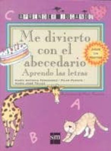 me divierto con el abecedario (aprendo las letras)-maria antonia fernandez-9788434862296