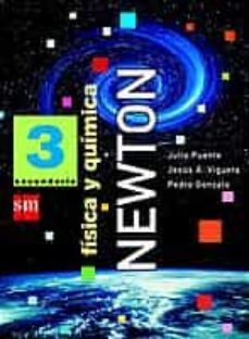 newton fisica y quimica 3 (secundaria)-julio puente-jesus a. viguera-pedro gonzalo-9788434884496