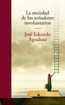 la sociedad de los soñadores involuntarios-jose eduardo agualusa-9788435011396