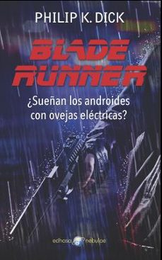 blade runner: ¿sueñan los androides con ovejas electricas?-9788435021296