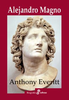 alejandro magno-anthony everitt-9788435027496